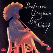 Professor Longhair - Big Chief (1978)