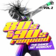 VA - 80s and 90s Remixed, Vol. 2 - The Dance Hit Workout (2024)