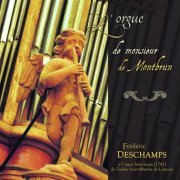 Frédéric Deschamps - L'Orgue de Monsieur de Montbrun (2023) [Hi-Res]