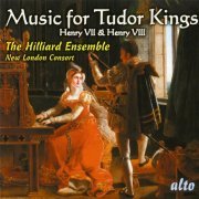 The Hilliard Ensemble - Music For Tudor Kings: Henry Vii & Viii (2007)
