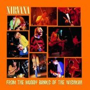 Nirvana - From The Muddy Banks Of The Wishkah (Live) (1996)