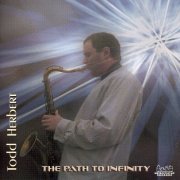 Todd Herbert - The Path To Infinity (2007)