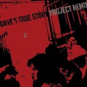 Dave's True Story - Project Remix (2005)