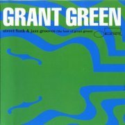 Grant Green - Street Funk & Jazz Grooves (1993)