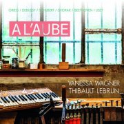 Vanessa Wagner, Thibault Lebrun - A l'Aube - Vanessa Wagner & Thibault Lebrun (2015) [Hi-Res]