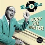 Ivory Joe Hunter - Rock & Roll (Bonus Track Version) (2017)