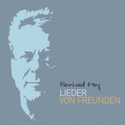 Reinhard Mey - Lieder von Freunden (2015)