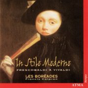 Les Boréades de Montréal, Francis Colpron - In stilo moderno: Frescobaldi to Vivaldi (2001)
