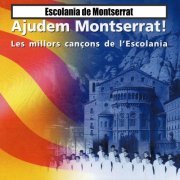 Escolania de Montserrat - Ajudem Montserrat! (Les Millors Cançons de L'Escolania) (2021)