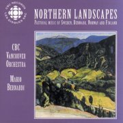 CBC Vancouver Orchestra, Mario Bernardi - Northern Landscapes - Pastoral Music Of Sweden, Denmark, Norway And Finland (2001)
