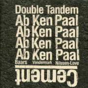 Double Tandem - Cement (2012)