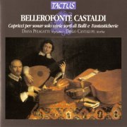 Diego Cantalupi & Diana Pelagatti - Bellerofonte Castaldi: Capricci per sonar solo varie sorti di Balli e Fantasticherie (2012)