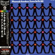 Pharoah Sanders - Love in Us All (1973) [2007]