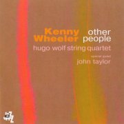 Kenny Wheeler - Other People (2005) FLAC