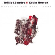 Joëlle Léandre & Kevin Norton - Winter in New York (2006)