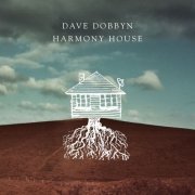 Dave Dobbyn - Harmony House (2016)