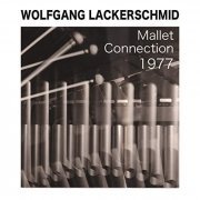 Wolfgang Lackerschmid - Mallet Connection 1977 (1977/2020)