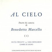 Silvia Frigato, Sara Mingardo, Gambe di Legno - B.Marcello: Al Cielo (2013)