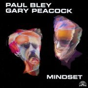 Paul Bley - Gary Peacock ‎- Mindset (1997) FLAC