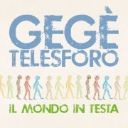 Gegè Telesforo - Il Mondo In Testa (2020)