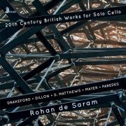 Rohan de Saram - 20th Century British Works for Solo Cello (2019) [Hi-Res]