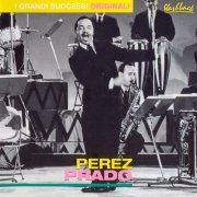 Perez Prado - I Grandi Successi Originali (2000)