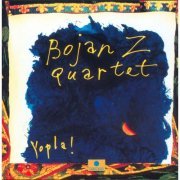 Bojan Z Quartet - Yopla ! (1995)