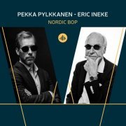 Eric Ineke & Pekka Pylkkanen - Nordic Bop (2022)