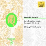 Christoph Ullrich - Scarlatti: Complete Piano Sonatas, Vol. 3 (2019)