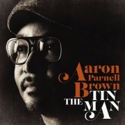 Aaron Parnell Brown - The Tin Man (2015)