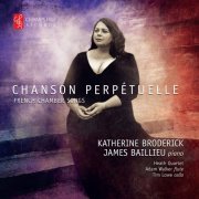 Katherine Broderick & James Baillieu - Chanson Perpétuelle (2016)