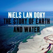 Niels Lan Doky - The Story Of Earth And Water (2010)
