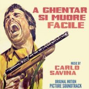 Carlo Savina - A Ghentar si muore facile (Original Motion Picture Soundtrack) (1967)