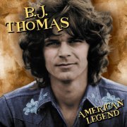 B.J. Thomas - American Legend (2008)