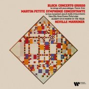 Sir Neville Marriner - Bloch: Concerto grosso - Martin: Petite symphonie concertante (2024)