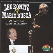 Lee Konitz & Mario Rusca - Wheres The Blues (1997)