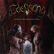 Edensong - Years In The Garden Of Years (2016)