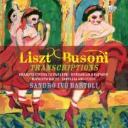 Sandro Ivo Bartoli - Liszt, Busoni: Études et Transcriptions (2011)
