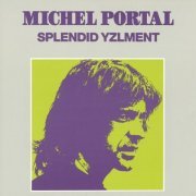 Michel Portal - Splendid Yzlment (1971)