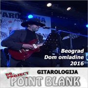 Dr. Project Point Blank - Gitarologija: Live (Dom Omladine 2016) (2023)