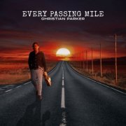 Christian Parker - Every Passing Mile (2022)