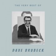 Dave Brubeck - The Very Best of Dave Brubeck (2021)