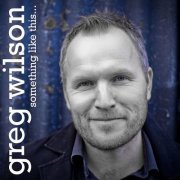 Greg Wilson - Something Like This (2023)
