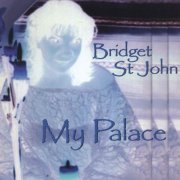 Bridget St. John - My Palace (2001)