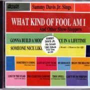Sammy Davis, Jr. - Sings What Kind of Fool Am I and Other Show-Stoppers (2004)