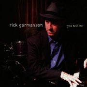 Rick Germanson - You tell me (2004)