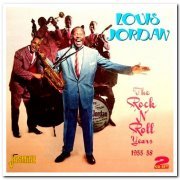 Louis Jordan - The Rock 'n' Roll Years 1955-58 [2CD Set] (2011)