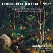 Laulu-Miehet & Matti Hyökki - Erkki Melartin: Complete Works for Male Choir (2023) [Hi-Res]