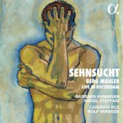 Barbara Hannigan, Raoul Steffani, Camerata RCO & Rolf Verbeek - Sehnsucht (Live in Rotterdam) (2022) [Hi-Res]