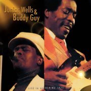 Junior Wells & Buddy Guy - Live In Hiroshima 1975 (2023)